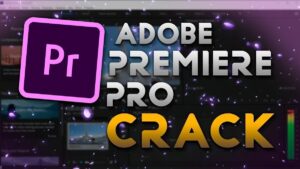 Adobe Premiere Pro 2024 Crack + License Key Download [Latest]
